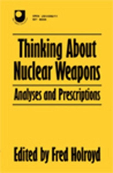 Thinking About Nuclear Weapons (eBook, ePUB) Thinking About Nuclear Weapons (eBook, ePUB)