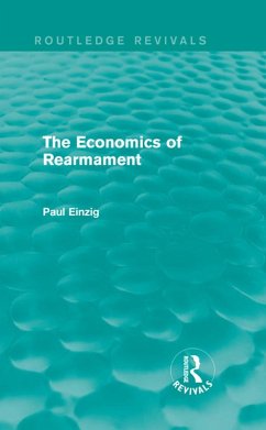 The Economics of Rearmament (Rev) (eBook, PDF) - Einzig, Paul