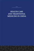 Health Care and Traditional Medicine in China 1800-1982 (eBook, PDF)