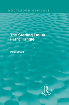 The Sterling-Dollar-Franc Tangle (Routledge Revivals) (eBook, ePUB) - Einzig, Paul