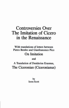 Cover Controversies Over the Imitation of Cicero in the Renaissance (eBook, ePUB)