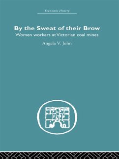 By the Sweat of Their Brow (eBook, PDF) - John, Angela V.