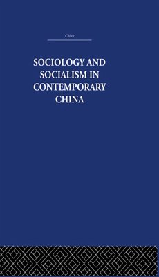 Cover Sociology and Socialism in Contemporary China (eBook, PDF)