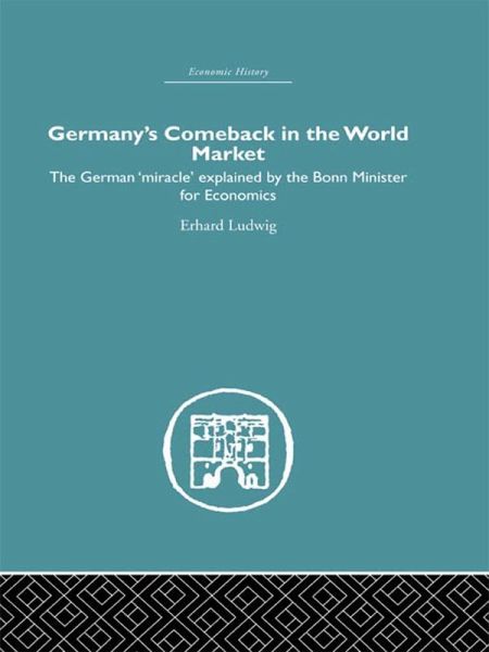 Germany's Comeback in the World Market (eBook, ePUB) Germany's Comeback in the World Market (eBook, ePUB)