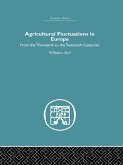 Agricultural Fluctuations in Europe (eBook, PDF) Agricultural Fluctuations in Europe (eBook, PDF)