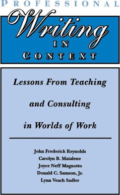 Professional Writing in Context (eBook, PDF) - Reynolds, John Frederick; Matalene, Carolyn B.; Magnotto, Joyce Neff; Samson Jr., Donald C.; Sadler, Lynn Veach