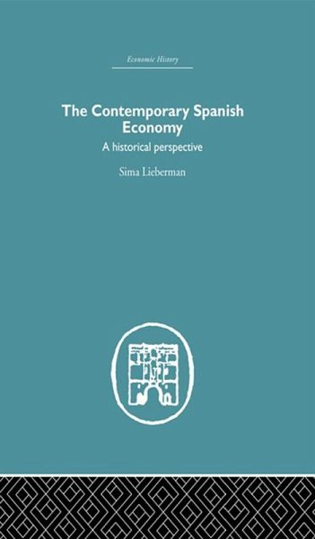 The Contemporary Spanish Economy (eBook, PDF) The Contemporary Spanish Economy (eBook, PDF)