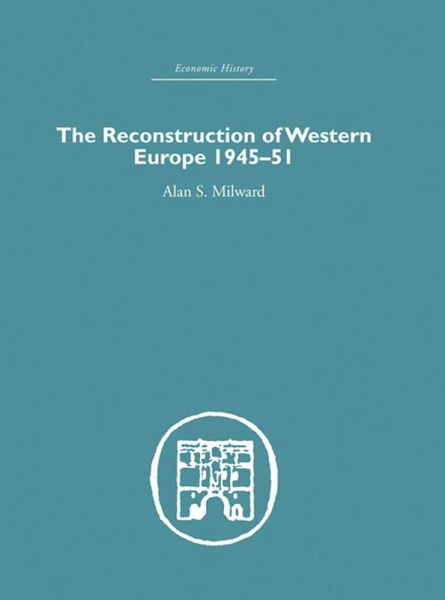 The Reconstruction of Western Europe 1945-1951 (eBook, ePUB)