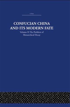 Confucian China and its Modern Fate (eBook, ePUB) - Levenson, Joseph R.