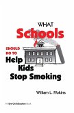 What Schools Should Do to Help Kids Stop Smoking (eBook, PDF)