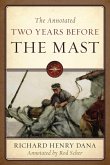 The Annotated Two Years Before the Mast (eBook, ePUB) The Annotated Two Years Before the Mast (eBook, ePUB)