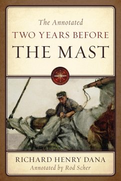 Annotated Two Years Before the Mast (eBook, ePUB) - Dana, Richard Henry