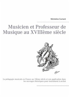Musicien et Professeur de Musique au XVIIIème siècle (eBook, ePUB)