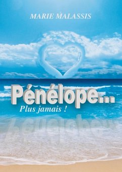 Pénélope... Plus jamais ! (eBook, ePUB) - Malassis, Marie