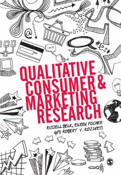 Qualitative Consumer and Marketing Research (eBook, PDF) - Belk, Russell W.; Fischer, Eileen; Kozinets, Robert