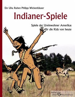 Indianer-Spiele (eBook, ePUB) - Wickenhäuser, Ruben Philipp