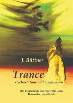 Trance - Scharlatane und Schamanen (eBook, ePUB) - Büttner, Jörg