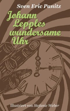 Johann Lepples wundersame Uhr (eBook, ePUB)