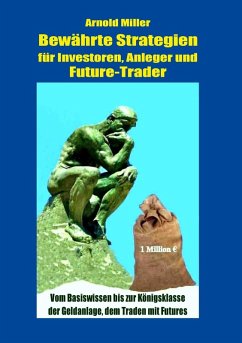 Bewährte Strategien für Investoren, Anleger und Future-Trader (eBook, ePUB) - Miller, Arnold