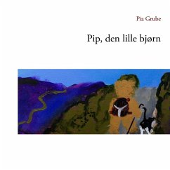 Pip, den lille bjørn (eBook, ePUB) - Grube, Pia