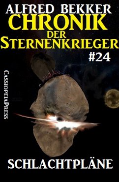 Schlachtpläne / Chronik der Sternenkrieger Bd.24 (eBook, ePUB) - Bekker, Alfred