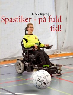 Spastiker - på fuld tid! (eBook, ePUB) - Bøgevig, Cindie