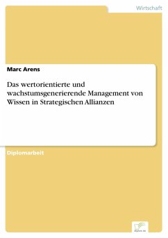 Das wertorientierte und wachstumsgenerierende Management von Wissen in Strategischen Allianzen (eBook, PDF) - Arens, Marc