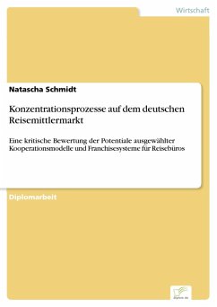 Konzentrationsprozesse auf dem deutschen Reisemittlermarkt (eBook, PDF) - Schmidt, Natascha