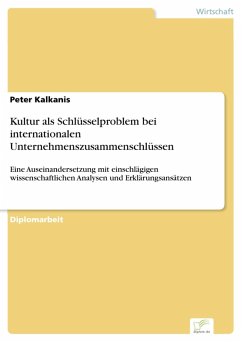 Kultur als Schlüsselproblem bei internationalen Unternehmenszusammenschlüssen (eBook, PDF) - Kalkanis, Peter