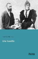 Die Familie - Müller-Lyer, Franz Carl