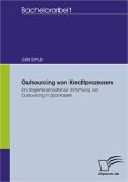 Outsourcing von Kreditprozessen: Ein Vorgehensmodell zur Einführung von Outsourcing in Sparkassen (eBook, PDF)