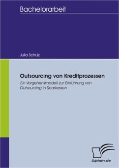 Outsourcing von Kreditprozessen: Ein Vorgehensmodell zur Einführung von Outsourcing in Sparkassen (eBook, PDF) - Schulz, Julia