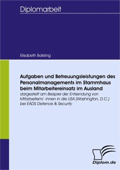 Aufgaben und Betreuungsleistungen des Personalmanagements im Stammhaus beim Mitarbeitereinsatz im Ausland (eBook, PDF) - Bakking, Elisabeth