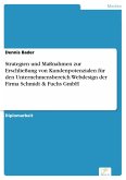 Strategien und Maßnahmen zur Erschließung von Kundenpotenzialen für den Unternehmensbereich Webdesign der Firma Schmidt & Fuchs GmbH (eBook, PDF)