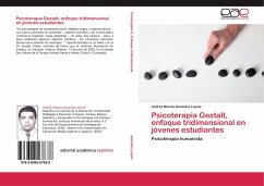 Psicoterapia Gestalt, enfoque tridimensional en jóvenes estudiantes - González Loyola, Andrés Moisés