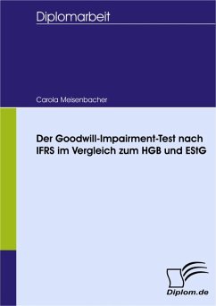 Der Goodwill-Impairment-Test nach IFRS im Vergleich zum HGB und EStG (eBook, PDF) - Meisenbacher, Carola