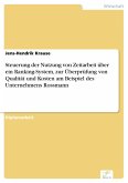 Steuerung der Nutzung von Zeitarbeit über ein Ranking-System, zur Überprüfung von Qualität und Kosten am Beispiel des Unternehmens Rossmann (eBook, PDF)