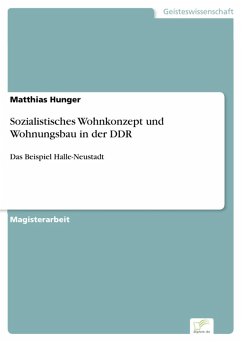 Sozialistisches Wohnkonzept und Wohnungsbau in der DDR (eBook, PDF) - Hunger, Matthias