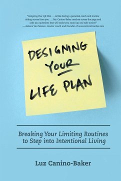Designing Your Life Plan - Canino-Baker, Luz N.