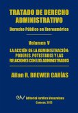 Tratado de Derecho Administrativo. Tomo V. La Accion de La Administracion