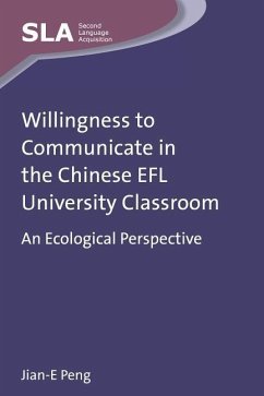 Willingness to Communicate in the Chinese EFL University Classroom - Peng, Jian E