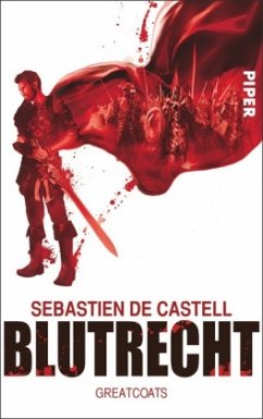 Blutrecht / Greatcoats Bd.1 - De Castell, Sebastien