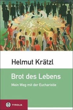 Brot des Lebens - Krätzl, Helmut