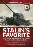 Stalin's Favorite: The Combat History of the 2nd Guards Tank Army from Kursk to Berlin: Volume 1 - January 1943 - June 1944