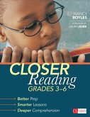 Closer Reading, Grades 3-6: Better Prep, Smarter Lessons, Deeper Comprehension