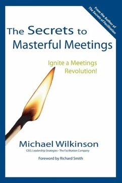 The Secrets to Masterful Meetings - Wilkinson, Michael