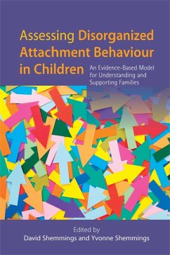 Assessing Disorganized Attachment Behaviour in Children - Shemmings, David; Shemmings, Yvonne