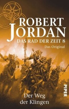 Der Weg der Klingen / Das Rad der Zeit. Das Original Bd.8 - Jordan, Robert