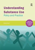 Understanding Substance Use Understanding Substance Use