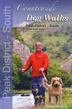 Countryside Dog Walks - Peak District South - Seddon, Gilly; Neudorfer, Erwin